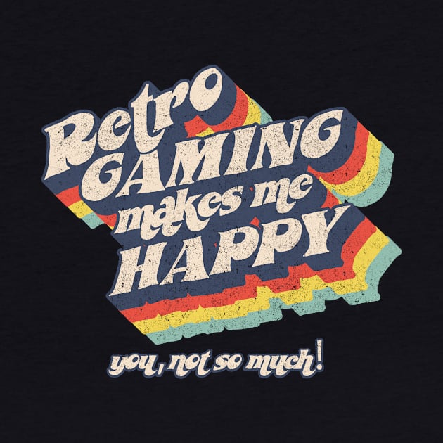 Gaming makes me happy (retro) by BOEC Gear